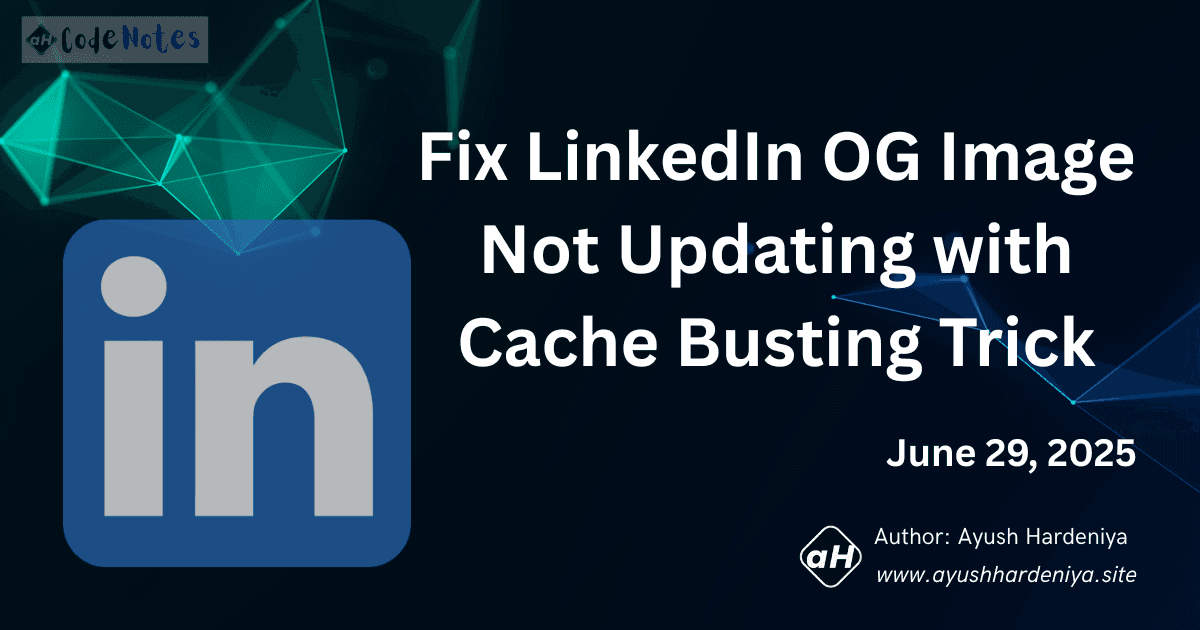 🧠 What I Learned Today: Fixing LinkedIn's Cached OG Image Like a Pro!